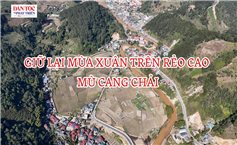 Giữ lại mùa Xuân trên rẻo cao Mù Cang Chải