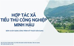 Hợp tác xã Tiểu thủ công nghiệp Minh Hậu- Đơn vị xây dựng công trình kỹ thuật dân dụng
