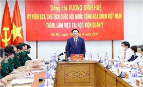 Chủ tịch Quốc hội thăm và làm việc với Học viện Quân y