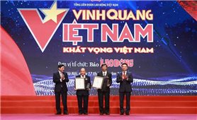Chương trình Vinh quang Việt Nam: Vinh danh 9 tập thể, cá nhân tiên tiến