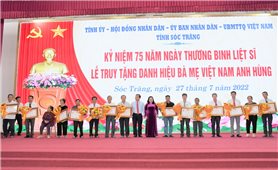 Sóc Trăng: Kỷ niệm 75 năm ngày Thương binh - Liệt sĩ và Truy tặng danh hiệu Mẹ Việt Nam Anh hùng
