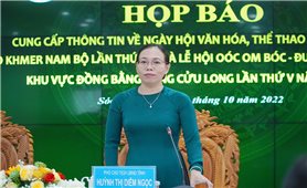 Sóc Trăng Họp báo về Ngày hội Văn hóa Thể thao và Du lịch đồng bào dân tộc Khmer Nam Bộ