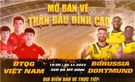 Tăng cường các điểm bán vé xem đội tuyển Việt Nam thi đấu giao hữu với CLB Dortmund