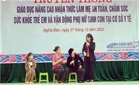 Giải quyết các vấn đề cấp thiết của phụ nữ và trẻ em ở Nghệ An: Công tác tuyên truyền, vận động được ưu tiên hàng đầu