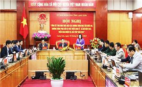 Lạng Sơn: Hội nghị tổng kết tình hình thực hiện các Chương trình MTQG, triển khai nhiệm vụ, giải pháp năm 2023