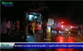 Kon Tum: Xe khách va chạm xe tải trong đêm, 1 người chết và nhiều người bị thương
