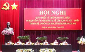 Hội nghị quán triệt và triển khai thực hiện Nghị quyết 39 của Bộ Chính trị về xây dựng và phát triển tỉnh Nghệ An