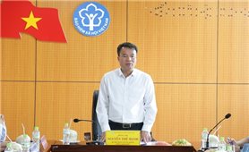 Tổng Giám đốc Bảo hiểm xã hội Nguyễn Thế Mạnh: Toàn Ngành tiếp tục nâng cao tinh thần phục vụ, hoàn thành trách nhiệm đảm bảo an sinh xã hội cho người dân