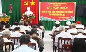 Ninh Thuận: Tổ chức tập huấn Người có uy tín trong đồng bào DTTS năm 2023