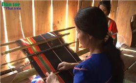 Bảo tồn và phát huy giá trị nghề dệt truyền thống của đồng bào DTTS ở Kon Tum