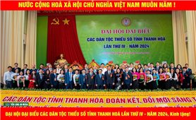 Đại hội Đại biểu các DTTS tỉnh Thanh Hóa lần thứ IV thành công tốt đẹp