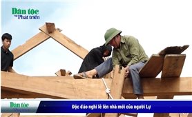 Độc đáo nghi lễ lên nhà mới của người Lự