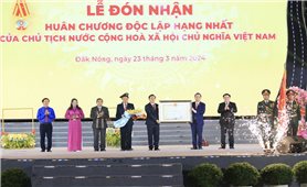 Đắk Nông đón nhận Huân chương Độc lập hạng Nhất