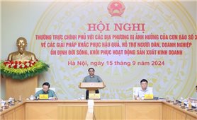 Thủ tướng chủ trì Hội nghị khắc phục hậu quả bão với 4 mục tiêu lớn