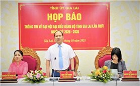 Gia Lai: Thông tin về Đại hội Đảng bộ tỉnh lần thứ I nhiệm kỳ 2025 - 2030