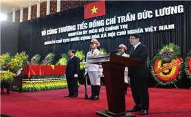 TỔ CHỨC TRỌNG THỂ LỄ TRUY ĐIỆU NGUYÊN CHỦ TỊCH NƯỚC TRẦN ĐỨC LƯƠNG