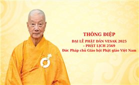 Thông điệp Đại lễ Vesak Liên Hợp Quốc 2025 của Đức Pháp chủ Giáo hội Phật giáo Việt Nam