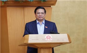 Thủ tướng chủ trì Phiên họp Chính phủ về sắp xếp, tổ chức lại đơn vị hành chính và tổ chức chính quyền địa phương 2 cấp