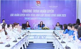 Khai mạc Chương trình tập huấn tình nguyện viên dạy tiếng Anh cấp Trung ương năm 2025