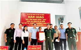 Lâm Đồng: Bàn giao Nhà tình nghĩa quân - dân cho hộ đồng bào DTTS
