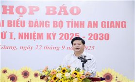 Đại hội Đại biểu Đảng bộ tỉnh An Giang sẽ được tổ chức trong 2 ngày đầu tháng 10