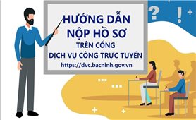 Bắc Ninh: 100% cán bộ, công chức, viên chức, lực lượng vũ trang thực hiện dịch vụ công trực tuyến.