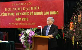 Ủy Ban Dân Tộc: Hội nghị đại biểu cán bộ, công chức, viên chức và người lao động năm 2018