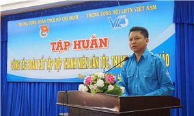 Tập huấn công tác đoàn kết tập hợp thanh niên dân tộc, thanh niên tôn giáo Cụm Đồng bằng Sông Hậu năm 2019