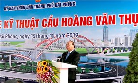 Hải Phòng thông xe kỹ thuật cầu có nhịp chính lớn nhất Việt Nam