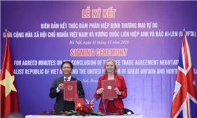 Việt Nam - Anh kết thúc đàm phán Hiệp định UKVFTA