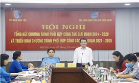 Ủy ban Dân tộc - Hội Liên hiệp Phụ nữ Việt Nam: Triển khai Chương trình phối hợp công tác giai đoạn 2021 - 2025