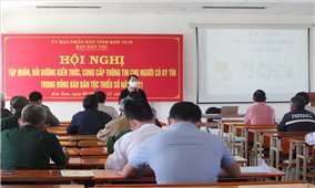Kon Tum: Tổ chức Hội nghị tập huấn, bồi dưỡng kiến thức cho Người có uy tín