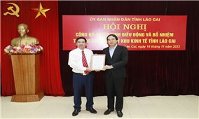 Chủ tịch thị xã Sa Pa được điều động và bổ nhiệm giữ chức Trưởng Ban Quản lý Khu kinh tế tỉnh Lào Cai