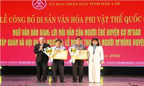 Đắk Lắk: Công bố Di sản văn hóa phi vật thể Quốc gia và trao tặng, truy tặng danh hiệu Nghệ nhân Ưu tú
