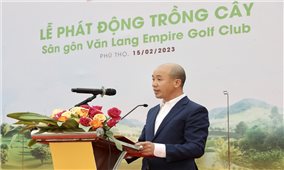 Phát động trồng cây phủ xanh 16 ha dự án sân golf tại tỉnh Phú Thọ