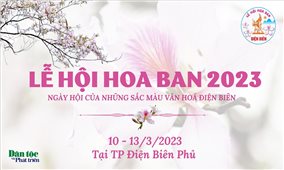 Lễ hội Hoa Ban năm 2023 - Ngày hội của những sắc màu văn hóa Điện Biên
