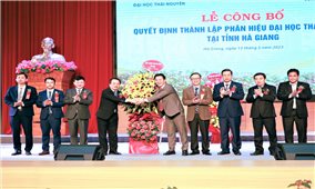 Công bố Quyết định thành lập Phân hiệu Đại học Thái Nguyên tại tỉnh Hà Giang