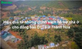 Hiệu quả từ những chính sách hỗ trợ nhà ở cho đồng bào DTTS ở Thanh Hóa