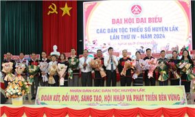 Đại hội Đại biểu các DTTS tỉnh Đắk Lắk lần thứ IV, năm 2024: Kỳ vọng tiếp tục thúc đẩy vùng đồng bào DTTS phát triển mạnh mẽ