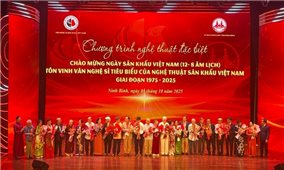 Tôn vinh 200 văn nghệ sĩ sân khấu Việt Nam tiêu biểu
