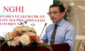 Tuyên truyền nhận diện lệch chuẩn trong hoạt động tín ngưỡng, tôn giáo ở Việt Nam hiện nay