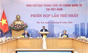 Thủ tướng: Ra mắt Trung tâm Tài chính Quốc tế tại Thành phố Hồ Chí Minh chậm nhất vào 9/2