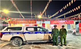 Tuyên Quang: Cảnh sát trật tự, Cảnh sát 113 xuyên đêm bảo đảm ANTT phục vụ ngày hội bầu cử