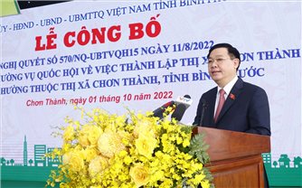 Chủ tịch Quốc hội Vương Đình Huệ dự Lễ công bố Nghị quyết của UBTVQH thành lập thị xã Chơn Thành, tỉnh Bình Phước