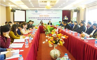 Thái Nguyên: Hội thảo giải pháp nâng cao hiệu quả hoạt động của HTX nông nghiệp trên địa bàn tỉnh