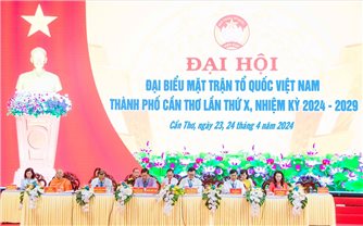 Thành phố Cần Thơ được chọn tổ chức điểm Đại hội, đại biểu MTTQ Việt Nam nhiệm kỳ 2024 - 2029