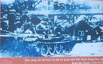 Chiến thắng Buôn Ma Thuột qua hồi ức các lão thành cách mạng