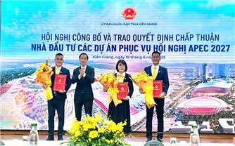 Kiên Giang công bố và trao các quyết định chấp thuận nhà đầu tư các dự án phục vụ hội nghị APEC 2027