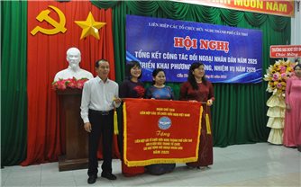 Đối ngoại nhân dân Cần Thơ: Đổi mới mạnh mẽ, gắn với nhiệm vụ phát triển kinh tế - xã hội