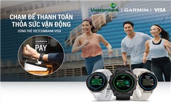 Vietcombank triển khai giải pháp thanh toán một chạm Garmin Pay cho thẻ Visa